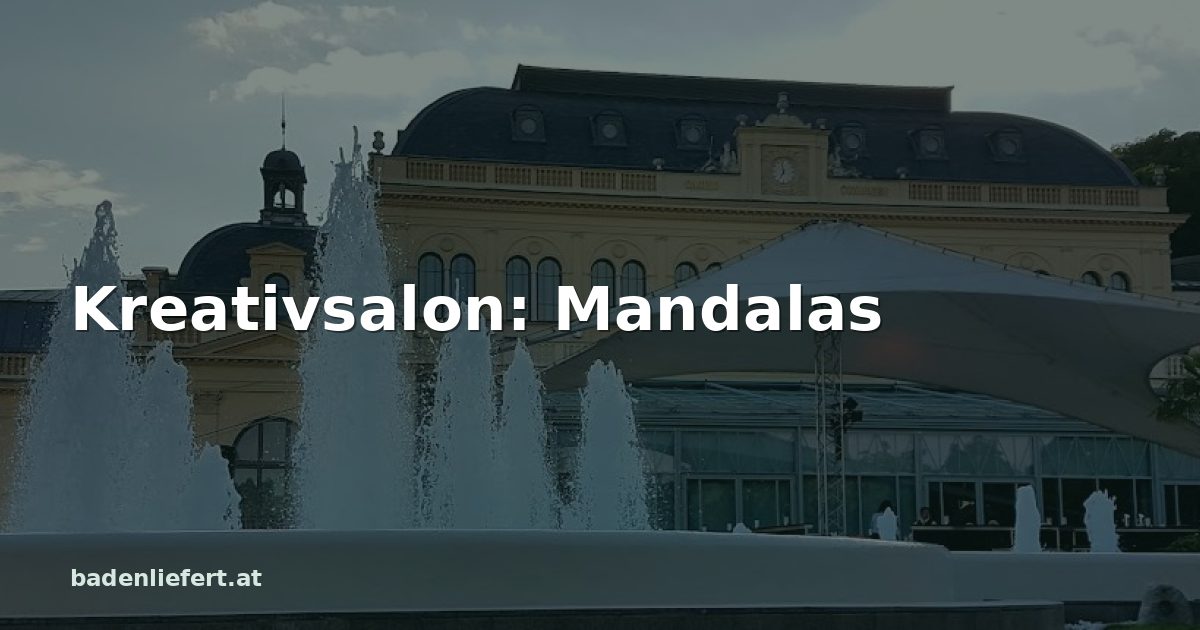 Titelbild: Kurpark Baden, darüber der Schriftzug „Kreativsalon: Mandalas“