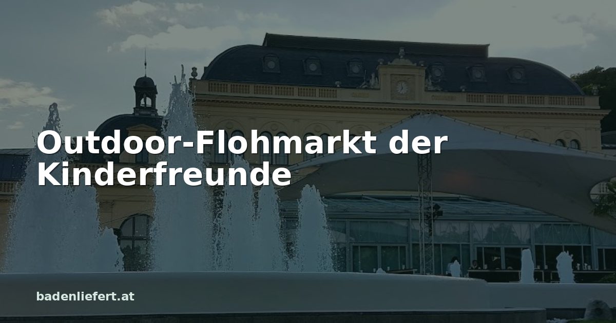 Titelbild: Kurpark Baden, darüber der Schriftzug „Outdoor-Flohmarkt der Kinderfreunde“