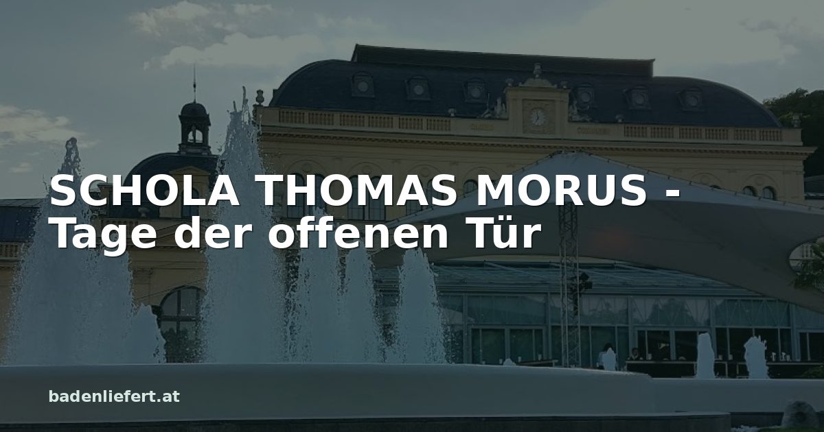 Titelbild: Kurpark Baden, darüber der Schriftzug „SCHOLA THOMAS MORUS - Tage der offenen Tür“