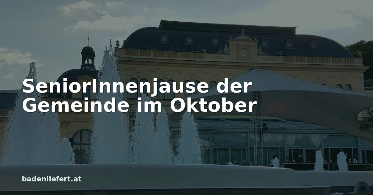 Titelbild: Kurpark Baden, darüber der Schriftzug „SeniorInnenjause der Gemeinde im Oktober“