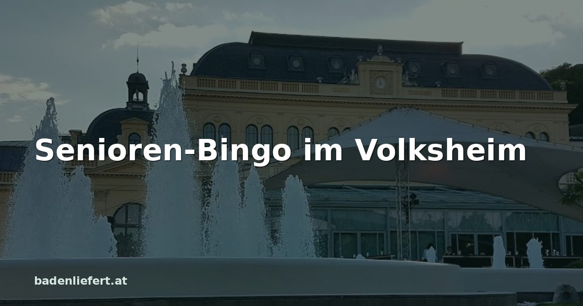 Titelbild: Kurpark Baden, darüber der Schriftzug „Senioren-Bingo im Volksheim“