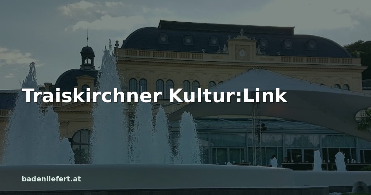 Titelbild: Kurpark Baden, darüber der Schriftzug „Traiskirchner Kultur:Link“