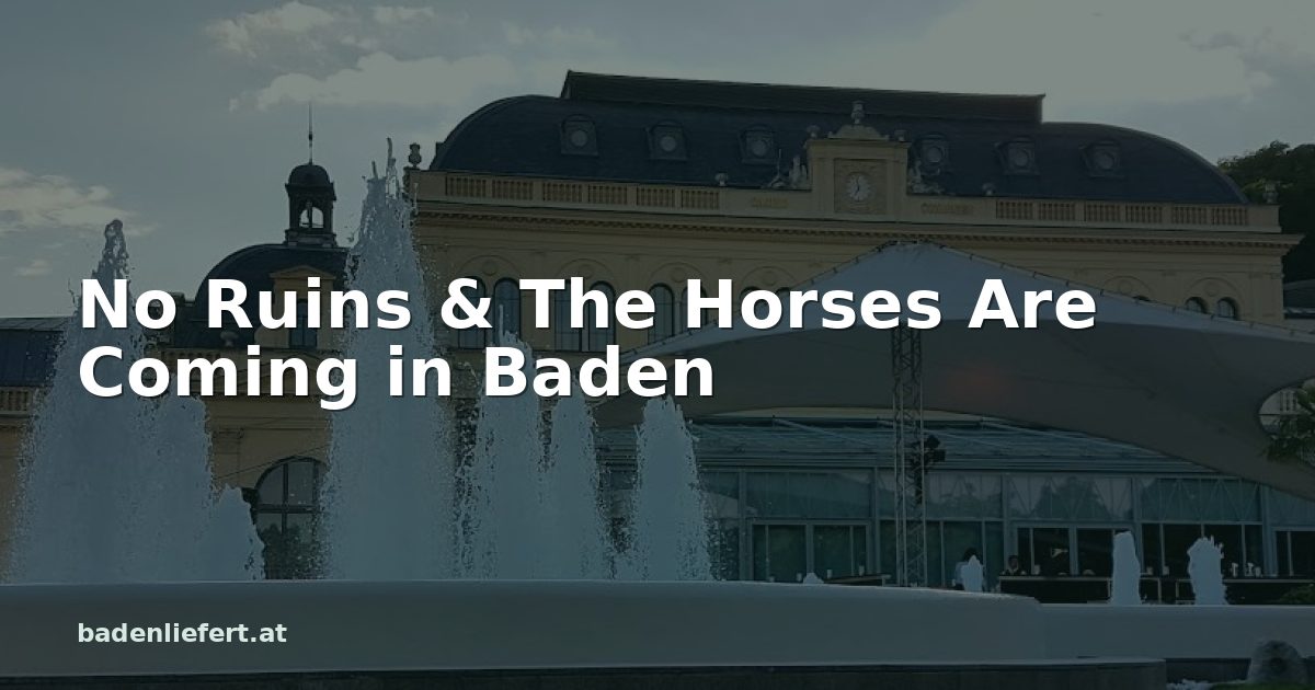Titelbild: Kurpark Baden, darüber der Schriftzug „No Ruins & The Horses Are Coming in Baden“