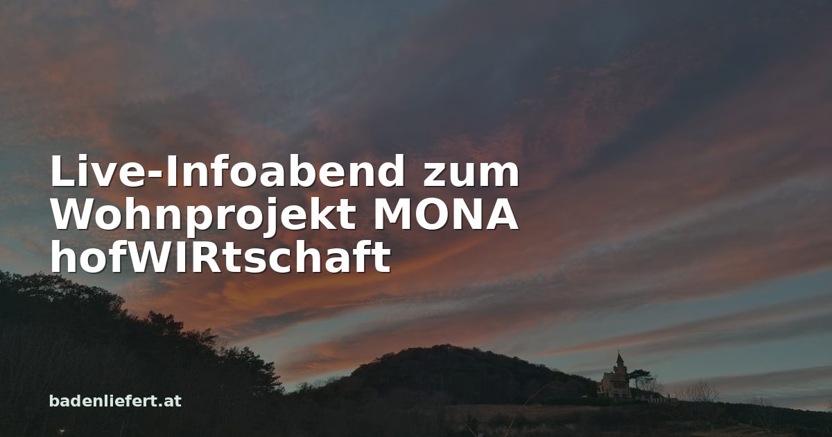 Titelbild: Abendhimmel über den Weingärten in Bad Vöslau, darüber der Schriftzug „Live-Infoabend zum Wohnprojekt MONA hofWIRtschaft“