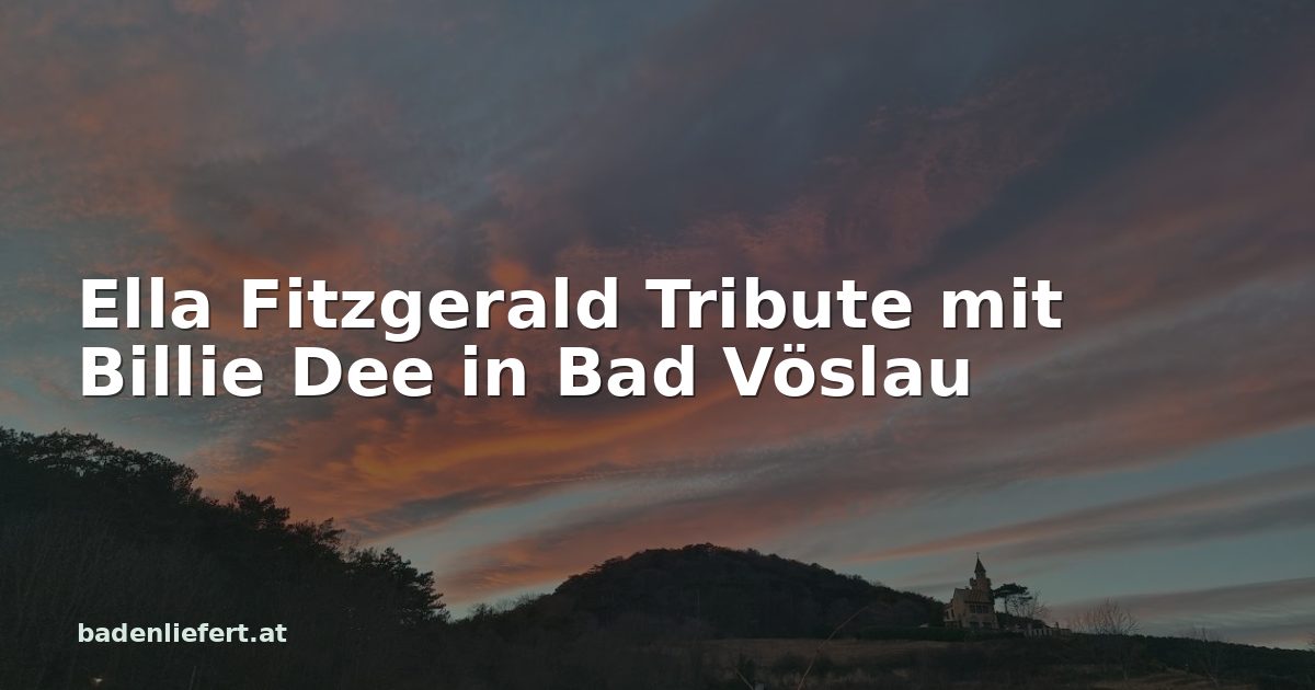 Titelbild: Abendhimmel über den Weingärten in Bad Vöslau, darüber der Schriftzug „Ella Fitzgerald Tribute mit Billie Dee in Bad Vöslau“