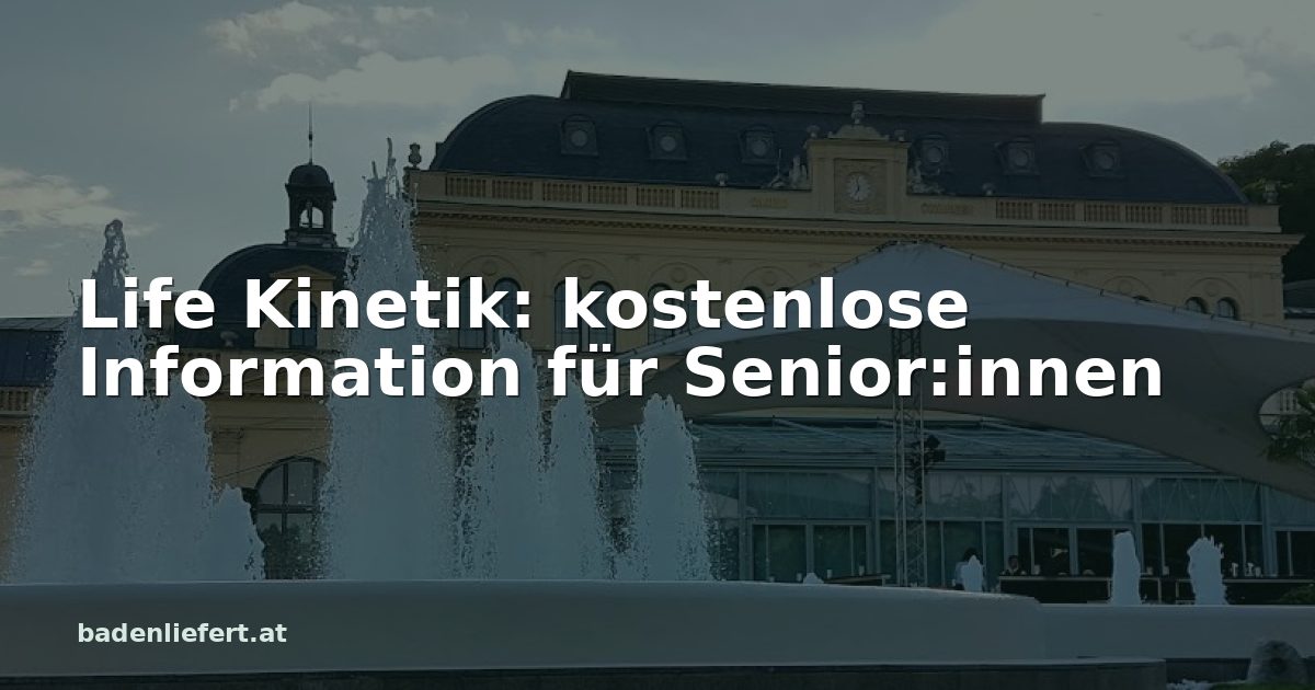 Titelbild: Kurpark Baden, darüber der Schriftzug „Life Kinetik: kostenlose Information für Senior:innen“