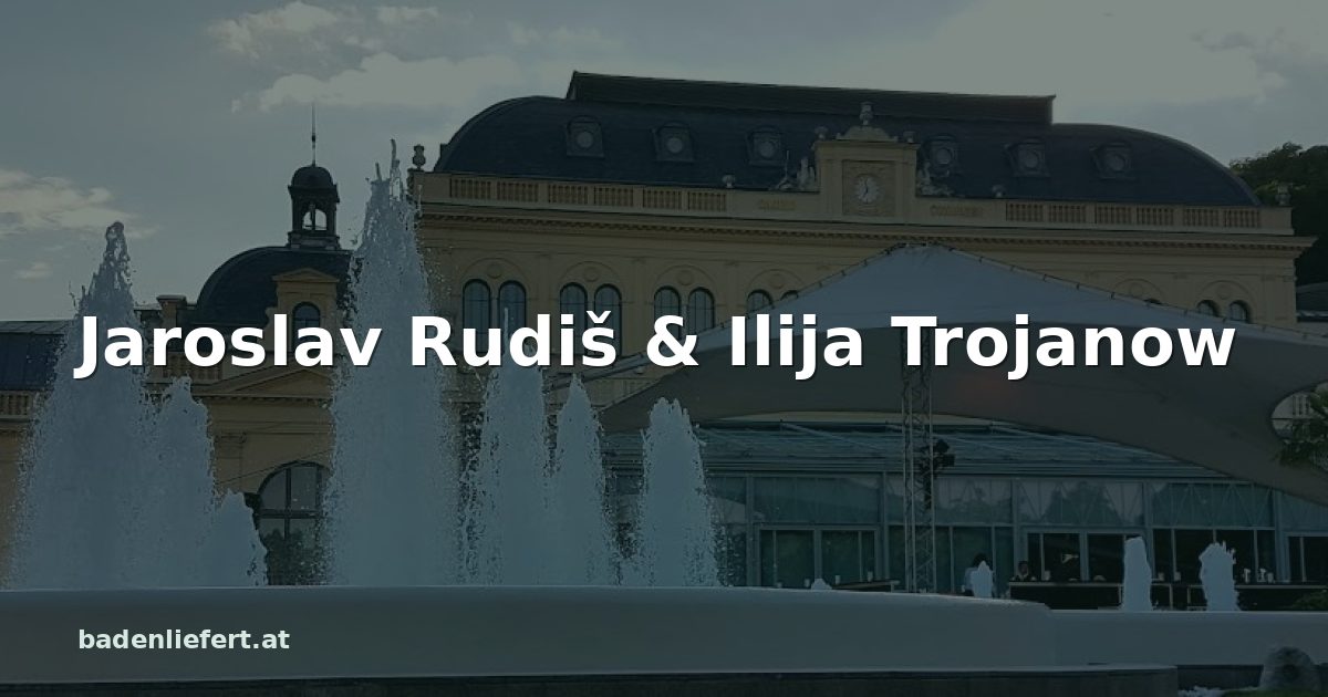 Titelbild: Kurpark Baden, darüber der Schriftzug „Jaroslav Rudiš & Ilija Trojanow“