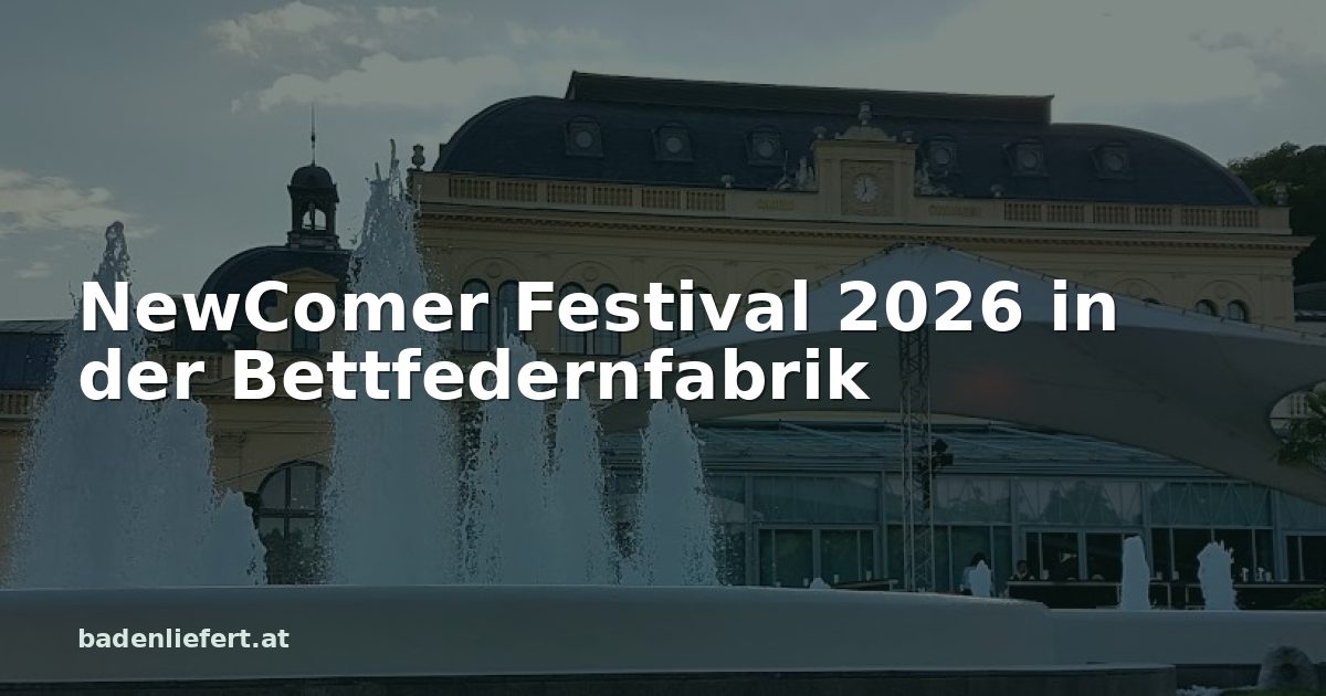 Titelbild: Kurpark Baden, darüber der Schriftzug „NewComer Festival 2026 in der Bettfedernfabrik“