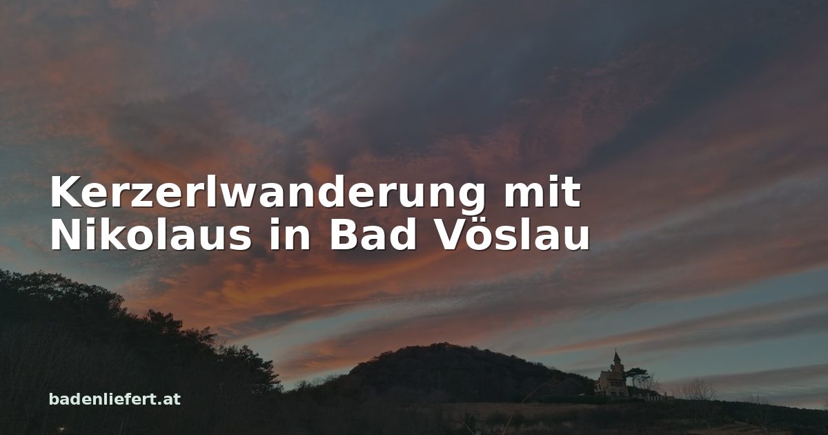 Titelbild: Abendhimmel über den Weingärten in Bad Vöslau, darüber der Schriftzug „Kerzerlwanderung mit Nikolaus in Bad Vöslau“