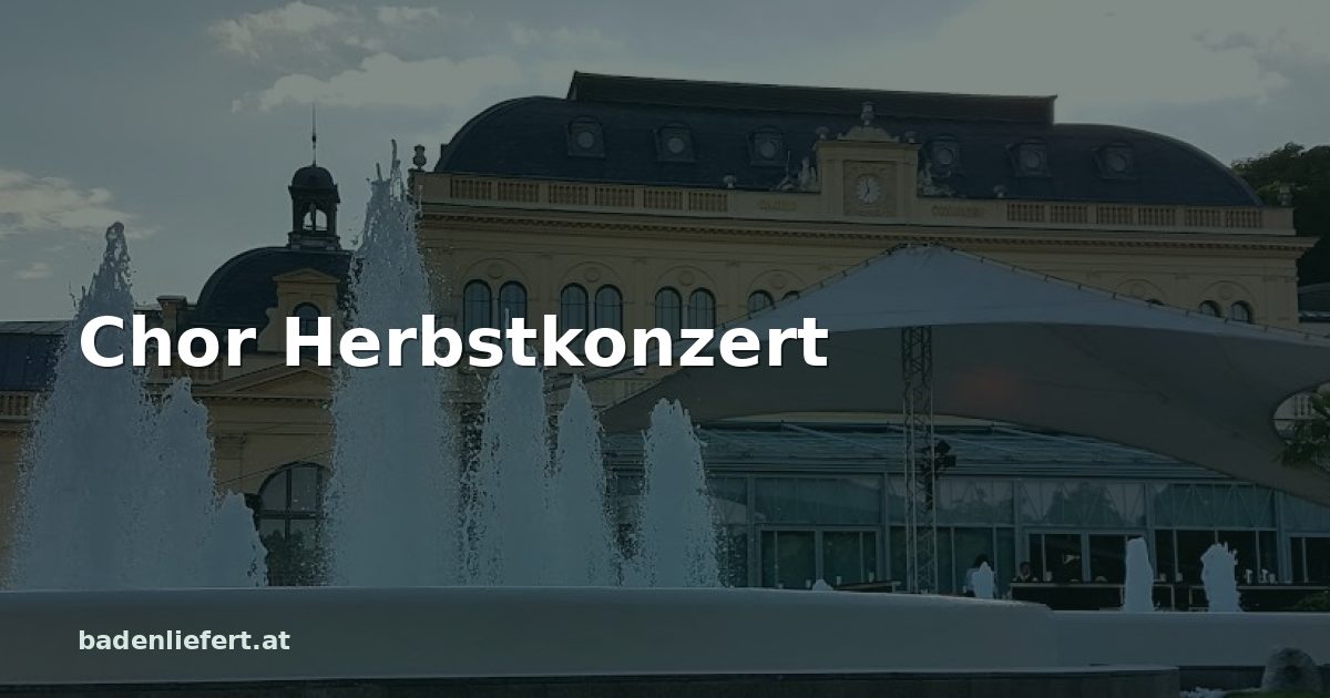 Titelbild: Kurpark Baden, darüber der Schriftzug „Chor Herbstkonzert“