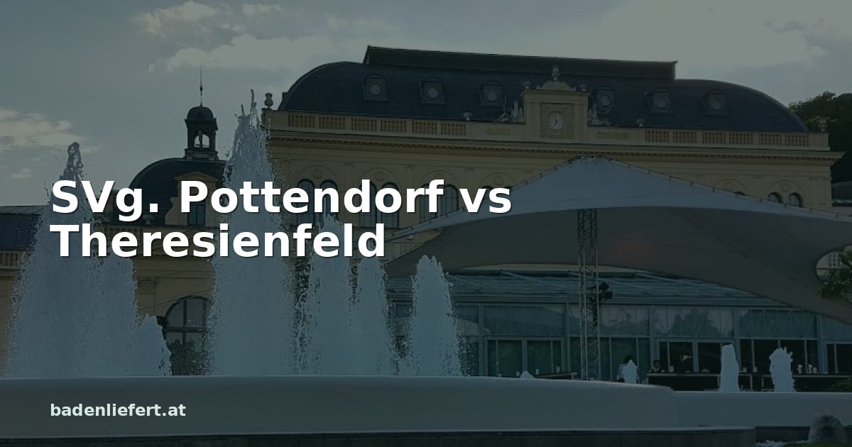Titelbild: Kurpark Baden, darüber der Schriftzug „SVg. Pottendorf vs Theresienfeld“