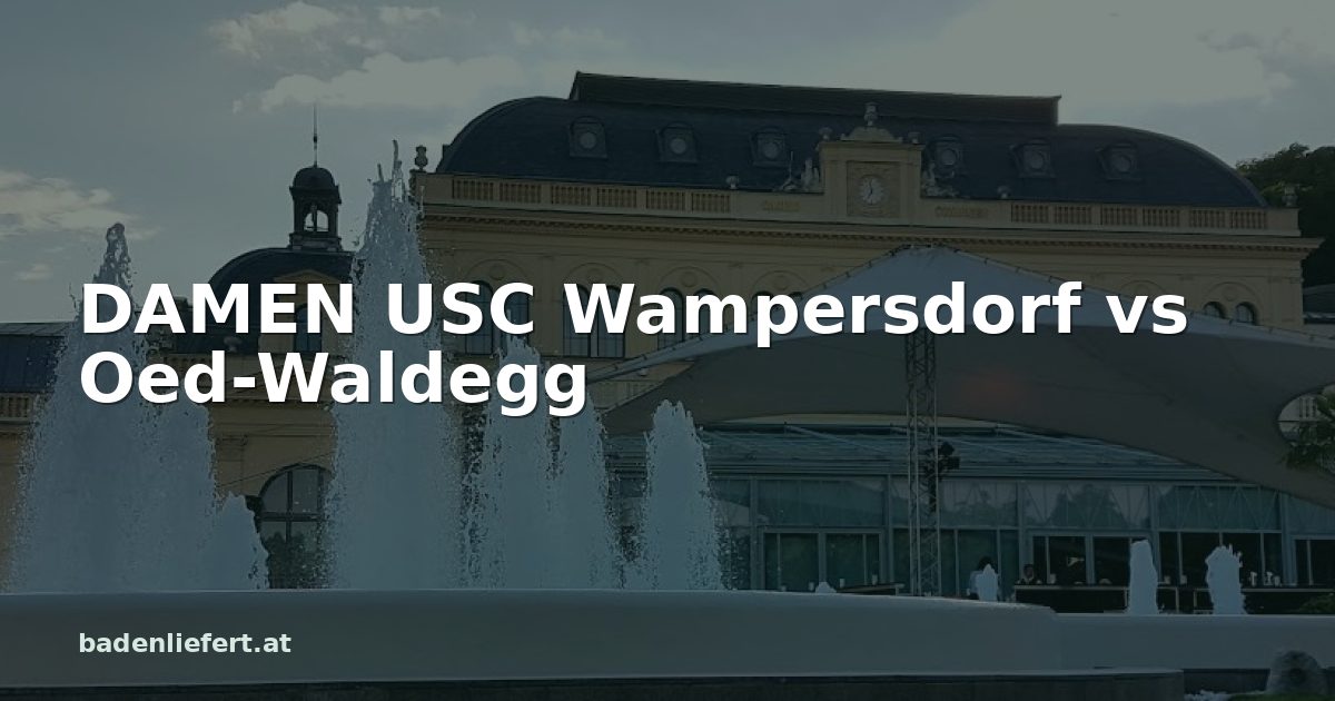 Titelbild: Kurpark Baden, darüber der Schriftzug „DAMEN USC Wampersdorf vs Oed-Waldegg“