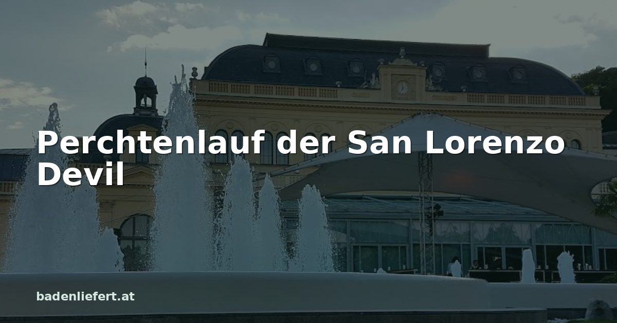 Titelbild: Kurpark Baden, darüber der Schriftzug „Perchtenlauf der San Lorenzo Devil“