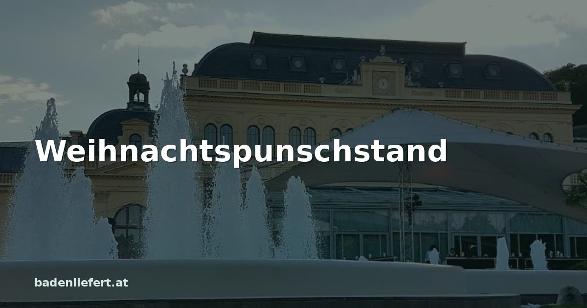 Titelbild: Kurpark Baden, darüber der Schriftzug „Weihnachtspunschstand“