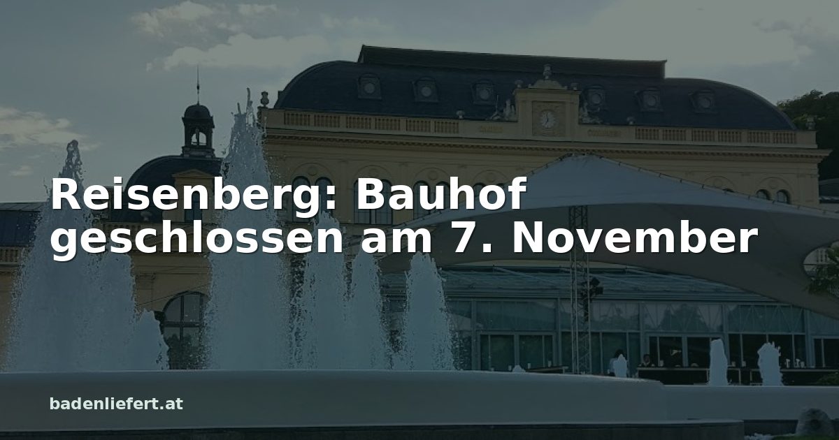 Titelbild: Kurpark Baden, darüber der Schriftzug „Reisenberg: Bauhof geschlossen am 7. November“