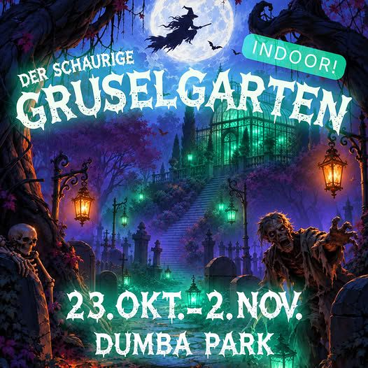 Plakat „Der schaurige Gruselgarten“, Indoor, 23. Oktober bis 2. November, Dumba Park: gezeichnete Gruselszene mit Glashaus, Grabsteinen, Laternen und Zombie