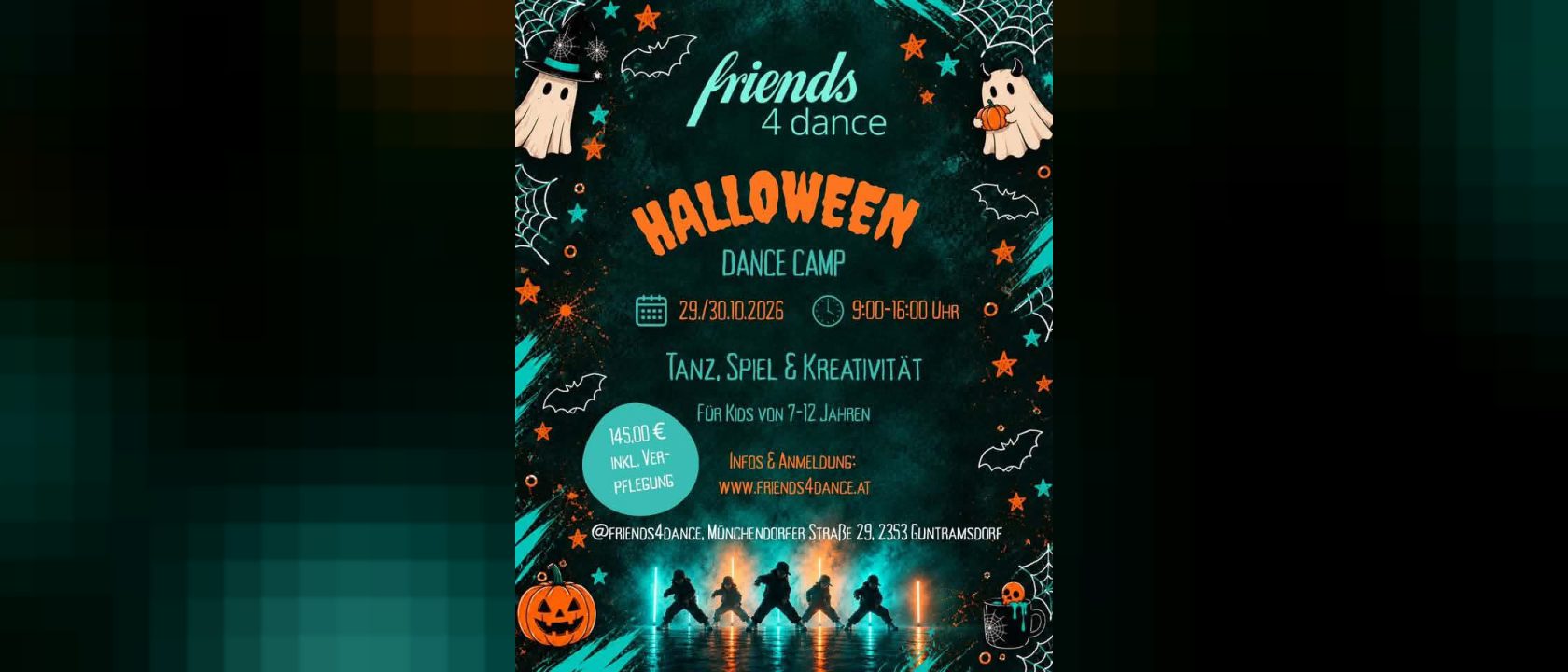 Plakat Halloween Dance Camp von friends 4 dance: 29. und 30. Oktober 2026, 9 bis 16 Uhr, für Kinder von 7 bis 12 Jahren, 145 Euro inklusive Verpflegung; gezeichnete Gespenster, Fledermäuse und ein Kürbis