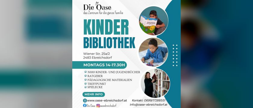 Plakat der Kinderbibliothek im Familienzentrum Die Oase: lesende Kinder, Adresse Wiener Straße 25a/2 und Öffnungszeit montags 14 bis 17:30 Uhr